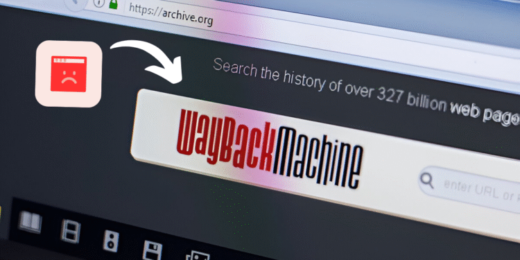 Why Is the Wayback Machine Down Today