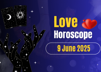 Love Horoscope June 9, 2025: Tension in the Air Sparks Passion but Will It Be Like That Tomorrow?
